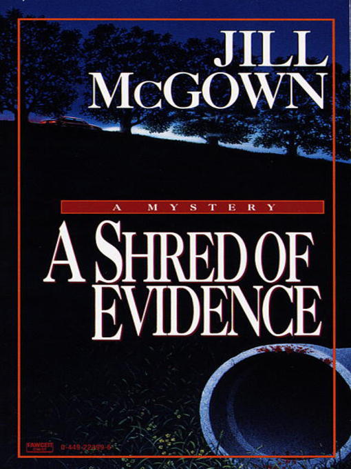 Title details for A Shred of Evidence by Jill McGown - Available
